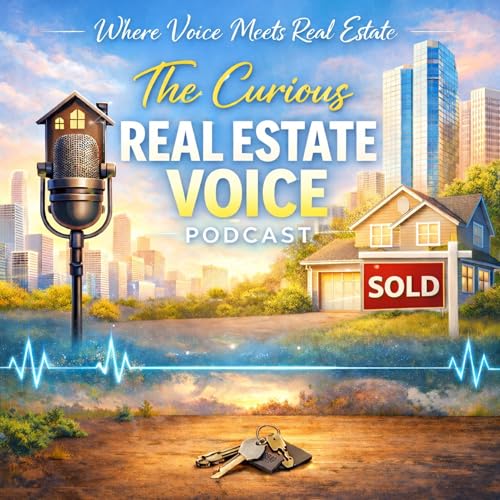 The Curious Real Estate Voice podcast cover